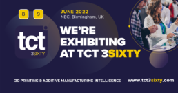 T3DMC exhibiting at TCT 3Sixty on 8 & 9 June 2022 at Birmingham NEC